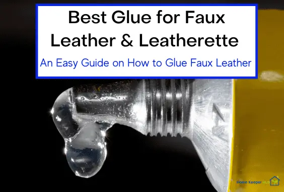 Best Glue for Faux Leather & Leatherette