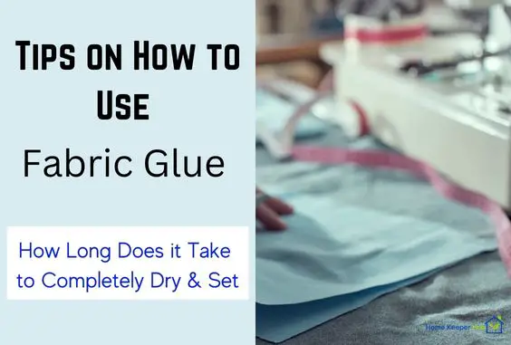 How to Use Fabric Glue & How Long to Let it Dry