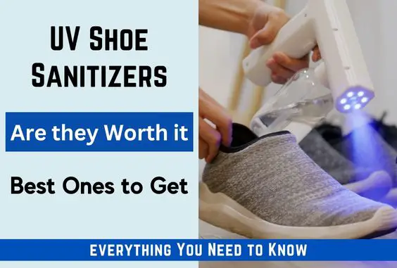UV Shoe Sanitizer: Does It Work & The Best Ones to Get