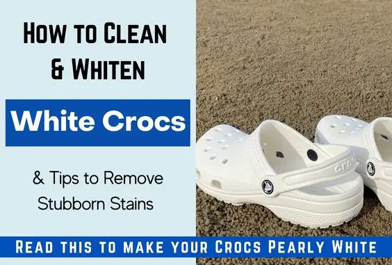5 Ways How to Clean White Crocs to Make Them White Again